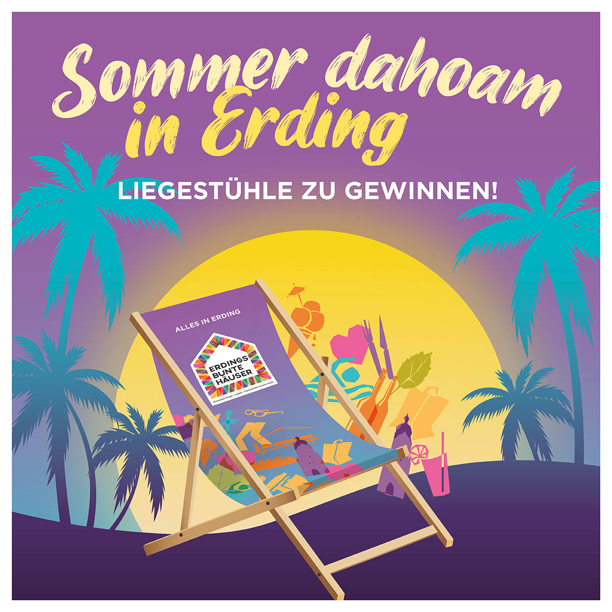 Sommer dahoam in Erding Bunte Häuser Liegestühle gewinnen